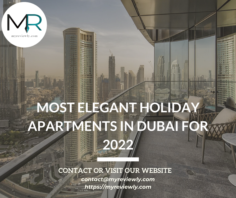 Most Elegant Holiday Apartments in Dubai for 2022
